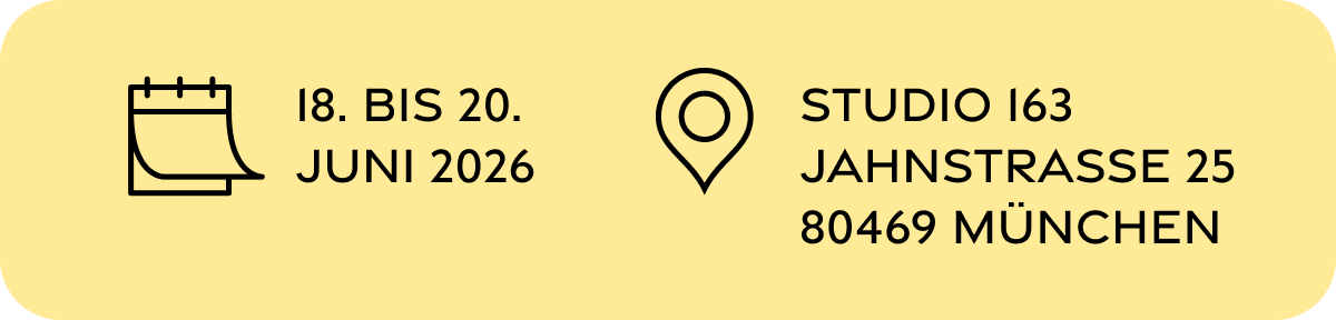 18 bis 20 Juni 2026, Studio 163, Jahnstraße 25, 80469 München. Auf Google Maps oeffnen.